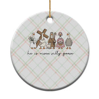 He Is Risen Silly Goose Ceramic Ornament Funny Christian Easter