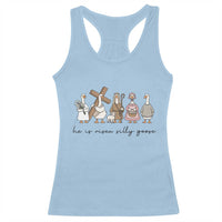 He Is Risen Silly Goose Racerback Tank Top Funny Christian Easter