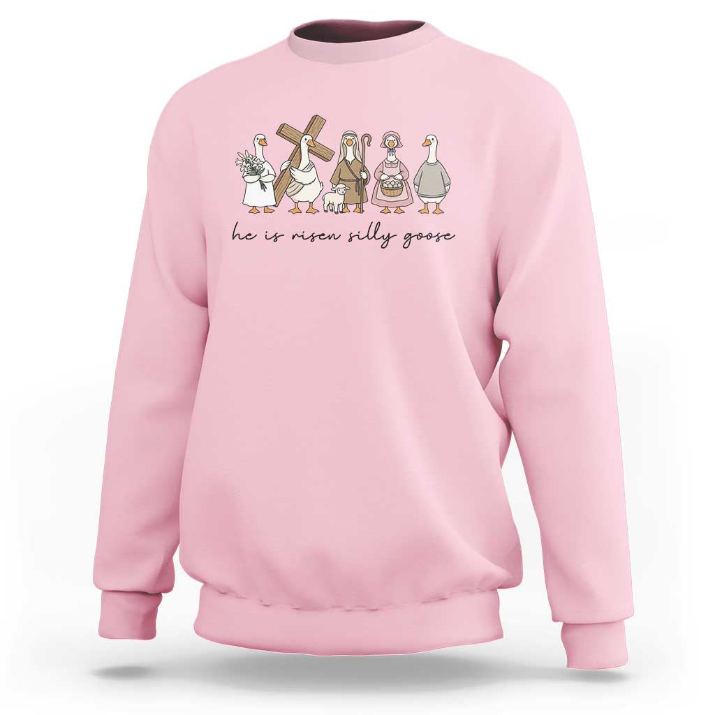 He Is Risen Silly Goose Sweatshirt Funny Christian Easter