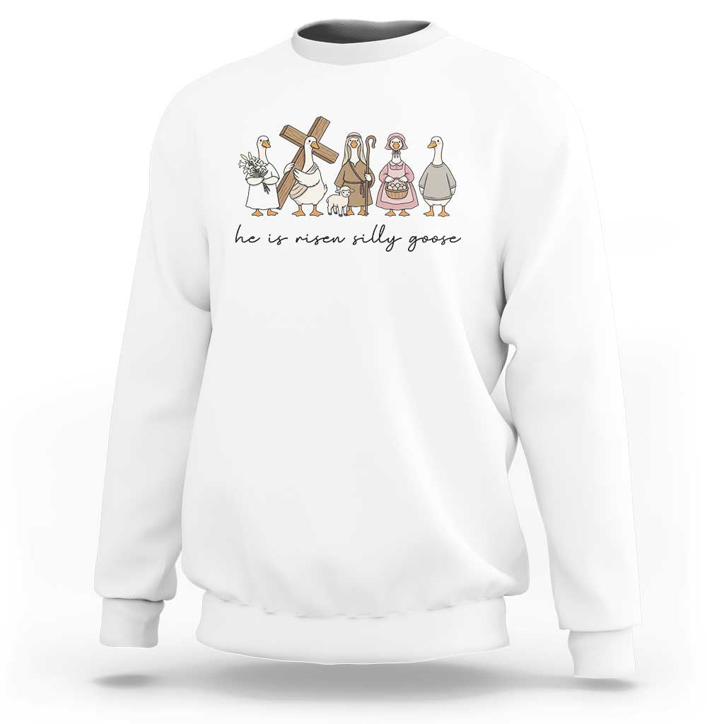 He Is Risen Silly Goose Sweatshirt Funny Christian Easter