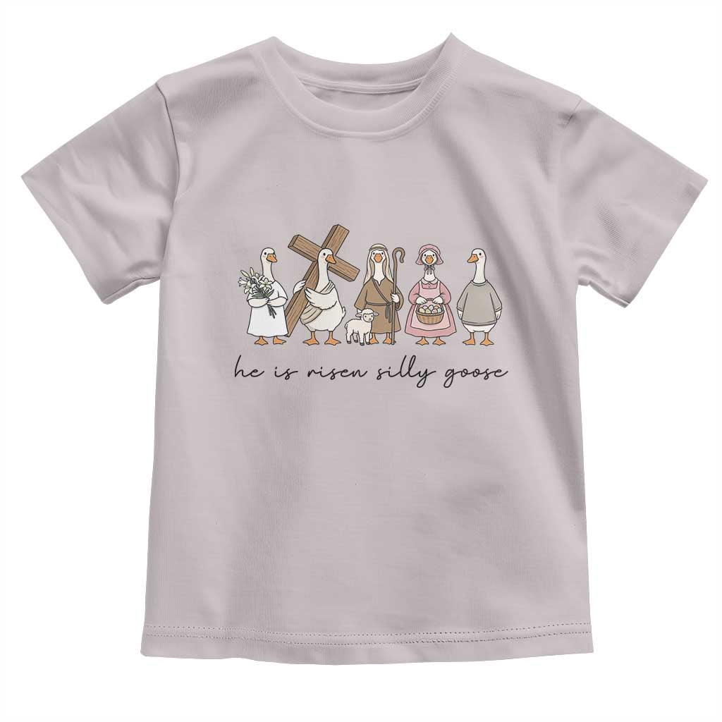 He Is Risen Silly Goose Toddler T Shirt Funny Christian Easter