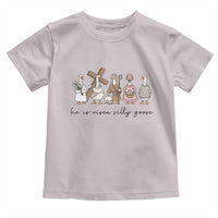 He Is Risen Silly Goose Toddler T Shirt Funny Christian Easter