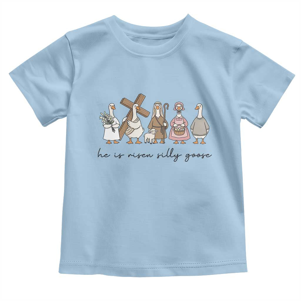 He Is Risen Silly Goose Toddler T Shirt Funny Christian Easter