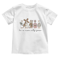 He Is Risen Silly Goose Toddler T Shirt Funny Christian Easter