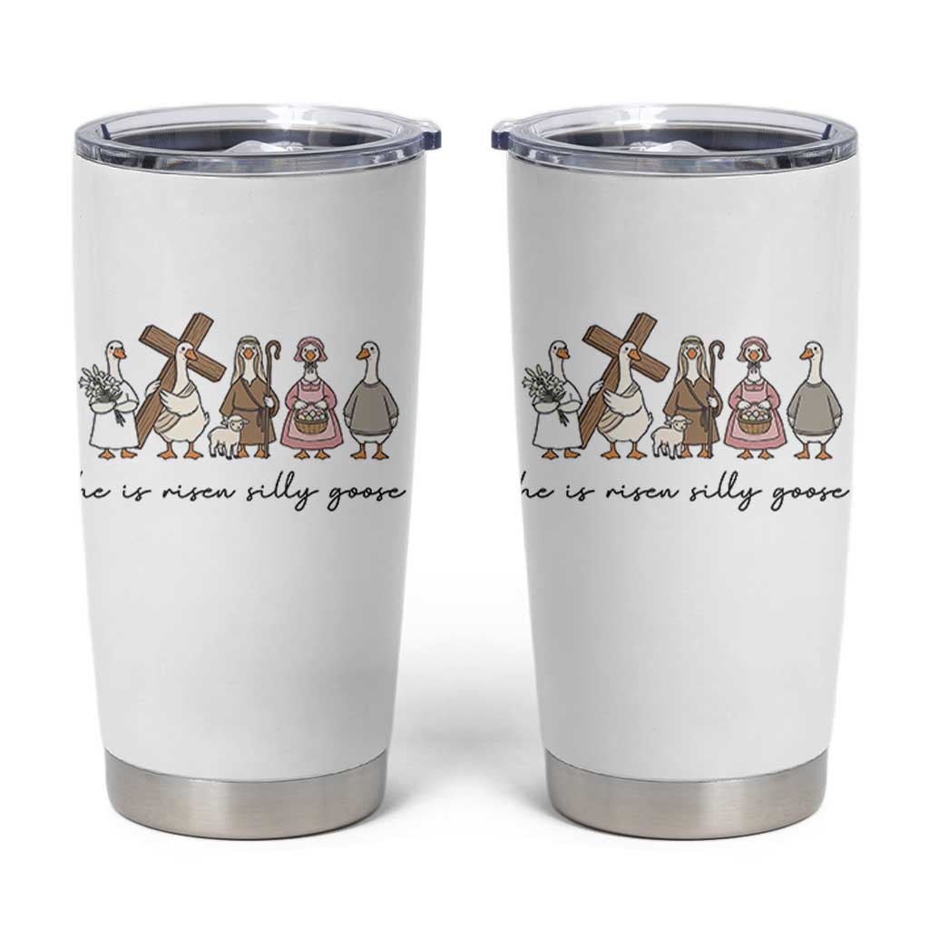 He Is Risen Silly Goose Tumbler Cup Funny Christian Easter