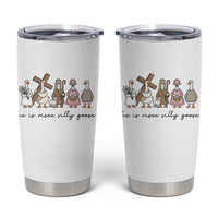He Is Risen Silly Goose Tumbler Cup Funny Christian Easter