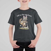 Off To The Egg Hunt T Shirt For Kid Funny Easter Raccoon