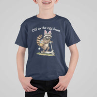 Off To The Egg Hunt T Shirt For Kid Funny Easter Raccoon