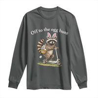 Off To The Egg Hunt Long Sleeve Shirt Funny Easter Raccoon