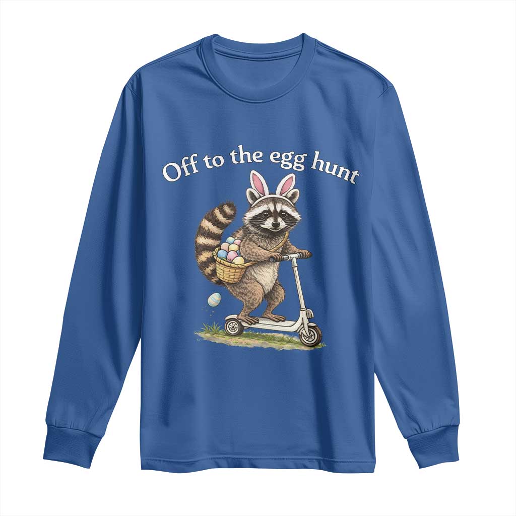 Off To The Egg Hunt Long Sleeve Shirt Funny Easter Raccoon