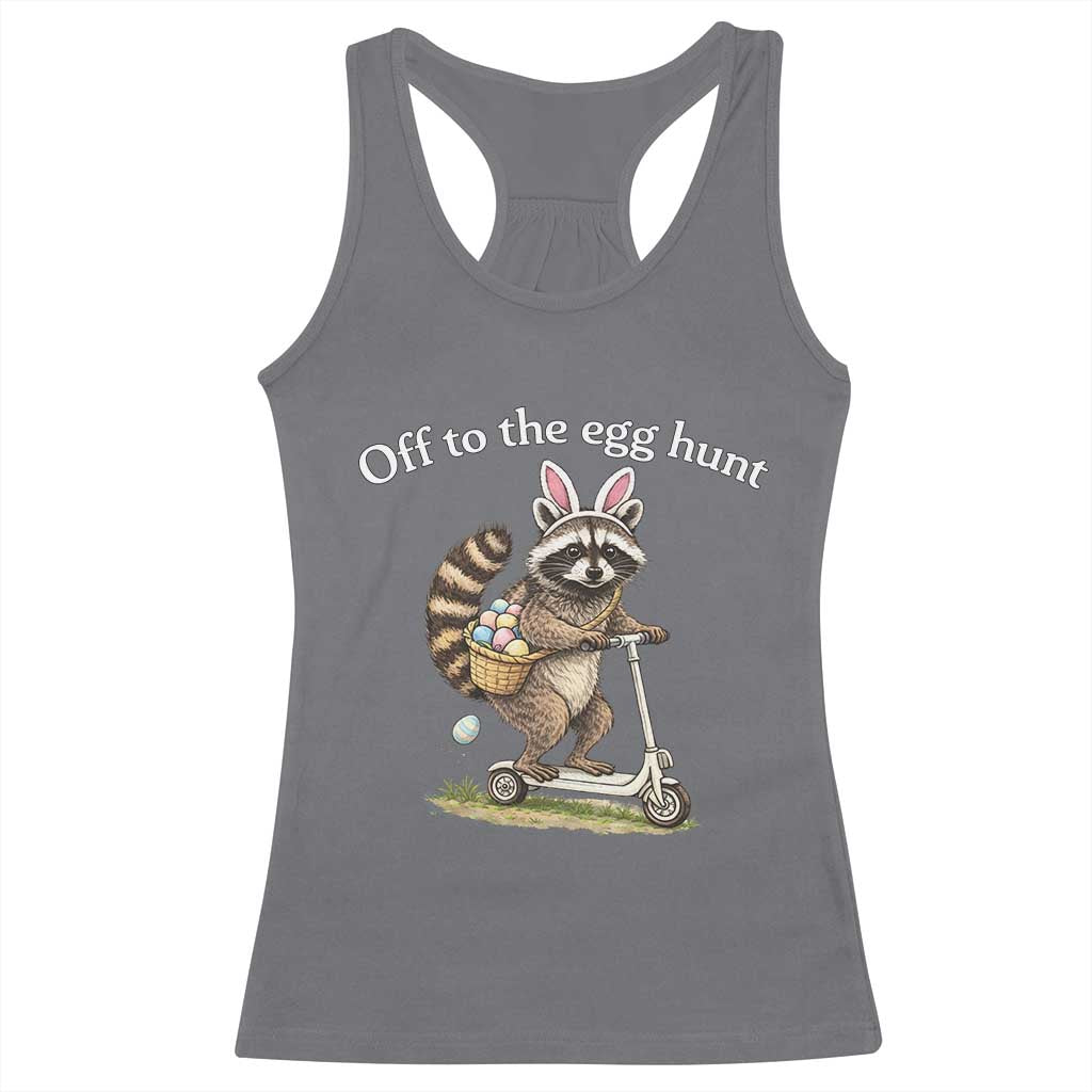 Off To The Egg Hunt Racerback Tank Top Funny Easter Raccoon