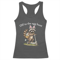 Off To The Egg Hunt Racerback Tank Top Funny Easter Raccoon