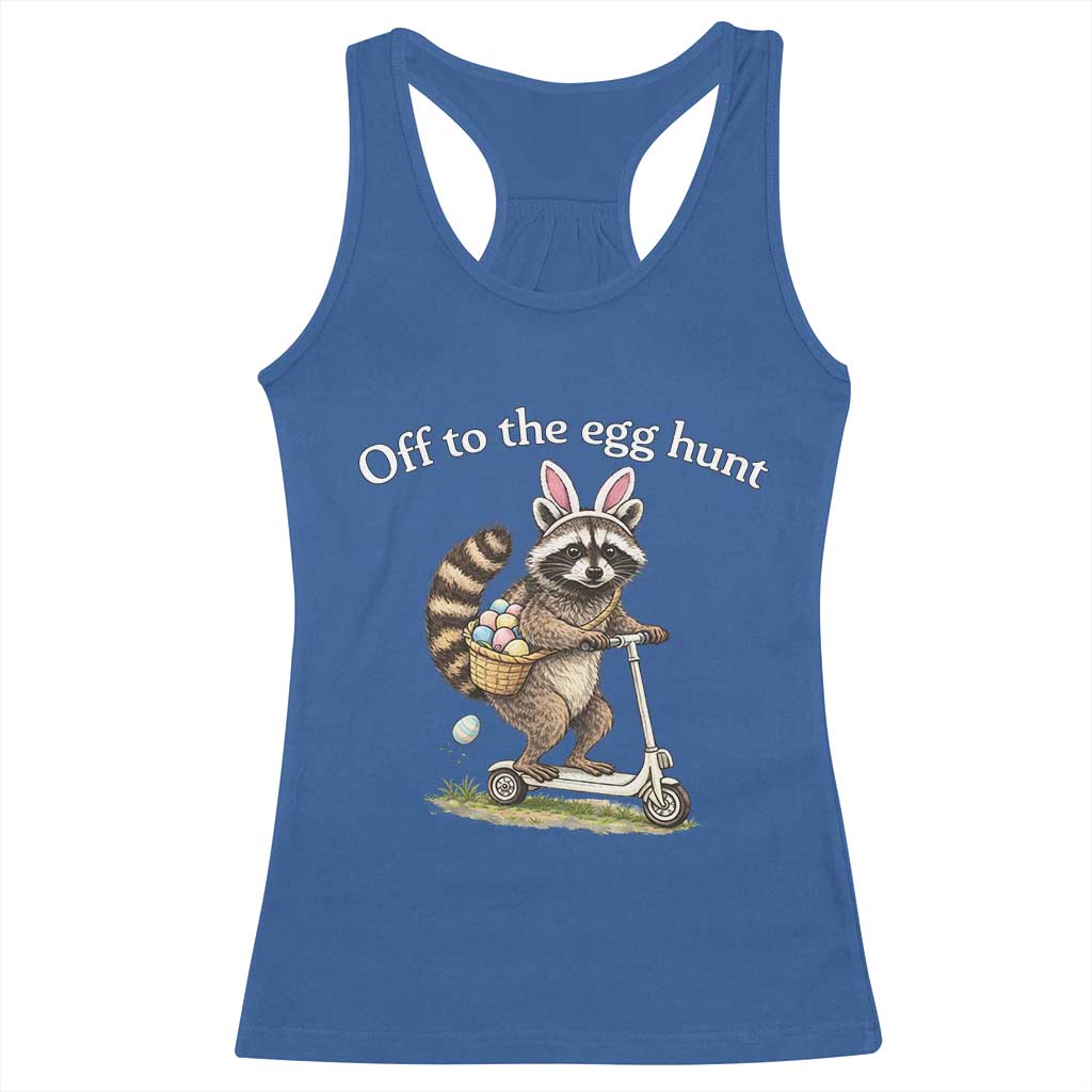 Off To The Egg Hunt Racerback Tank Top Funny Easter Raccoon