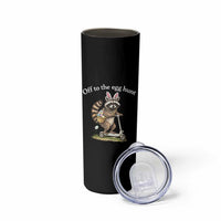 Off To The Egg Hunt Skinny Tumbler Funny Easter Raccoon
