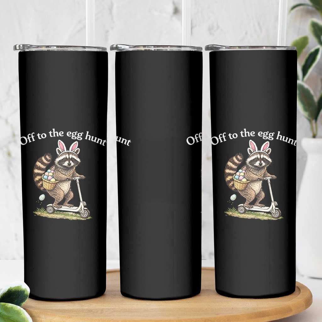 Off To The Egg Hunt Skinny Tumbler Funny Easter Raccoon