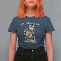 Off To The Egg Hunt T Shirt For Women Funny Easter Raccoon