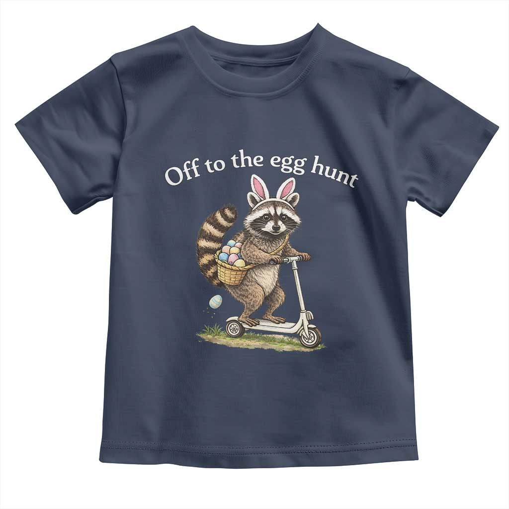 Off To The Egg Hunt Toddler T Shirt Funny Easter Raccoon