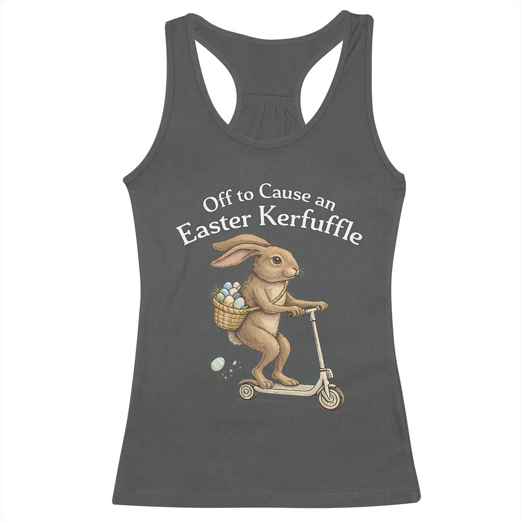 Funny Easter Bunny Racerback Tank Top Off To The Cause an Easter Kerfuffle