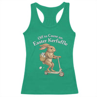 Funny Easter Bunny Racerback Tank Top Off To The Cause an Easter Kerfuffle