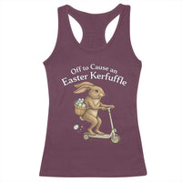 Funny Easter Bunny Racerback Tank Top Off To The Cause an Easter Kerfuffle