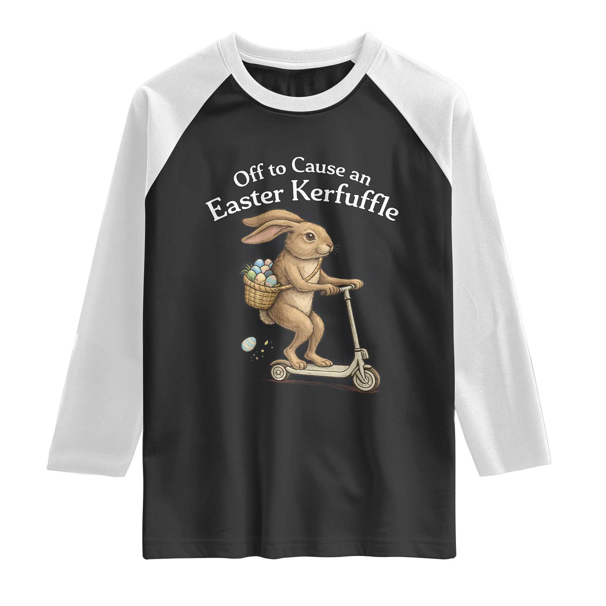 Funny Easter Bunny Raglan Shirt Off To The Cause an Easter Kerfuffle