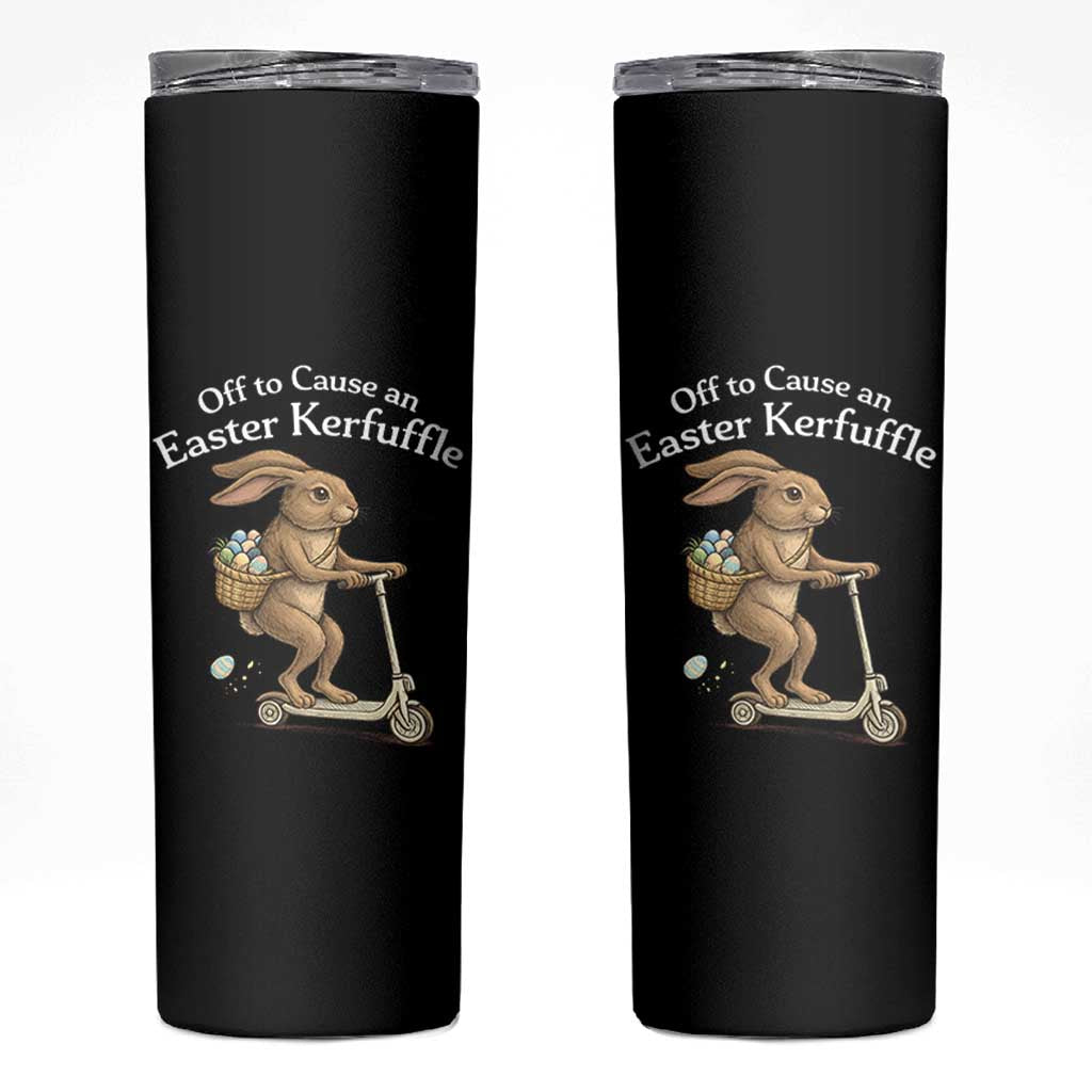 Funny Easter Bunny Skinny Tumbler Off To The Cause an Easter Kerfuffle