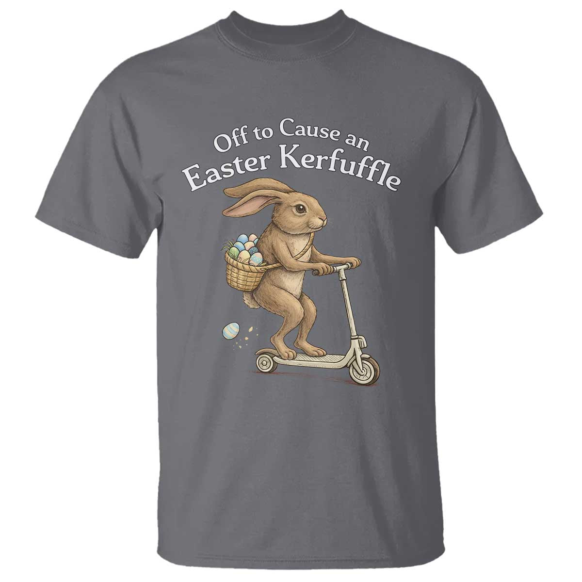 Funny Easter Bunny T Shirt Off To The Cause an Easter Kerfuffle