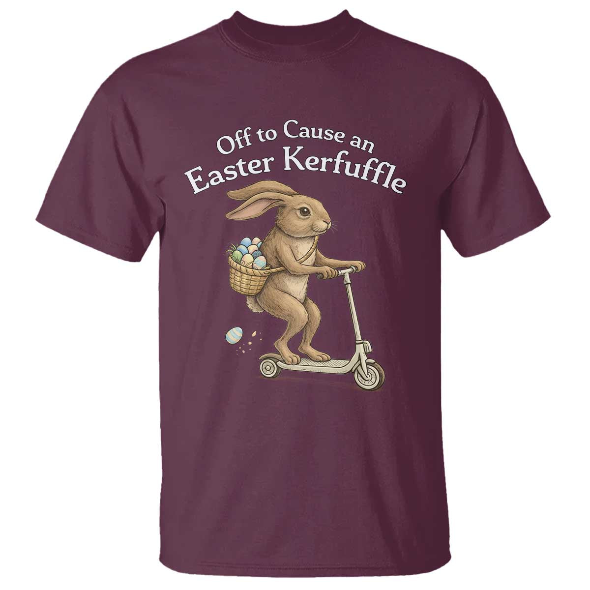 Funny Easter Bunny T Shirt Off To The Cause an Easter Kerfuffle