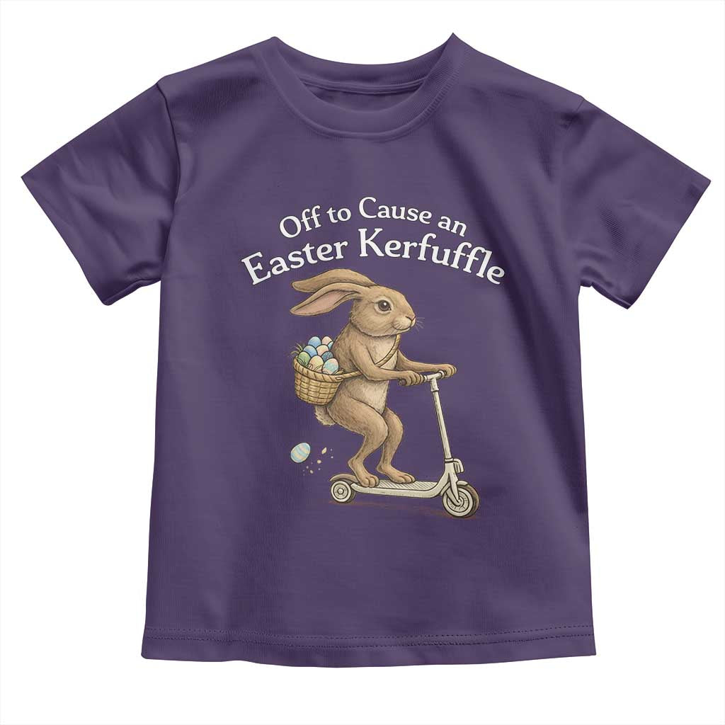 Funny Easter Bunny Toddler T Shirt Off To The Cause an Easter Kerfuffle