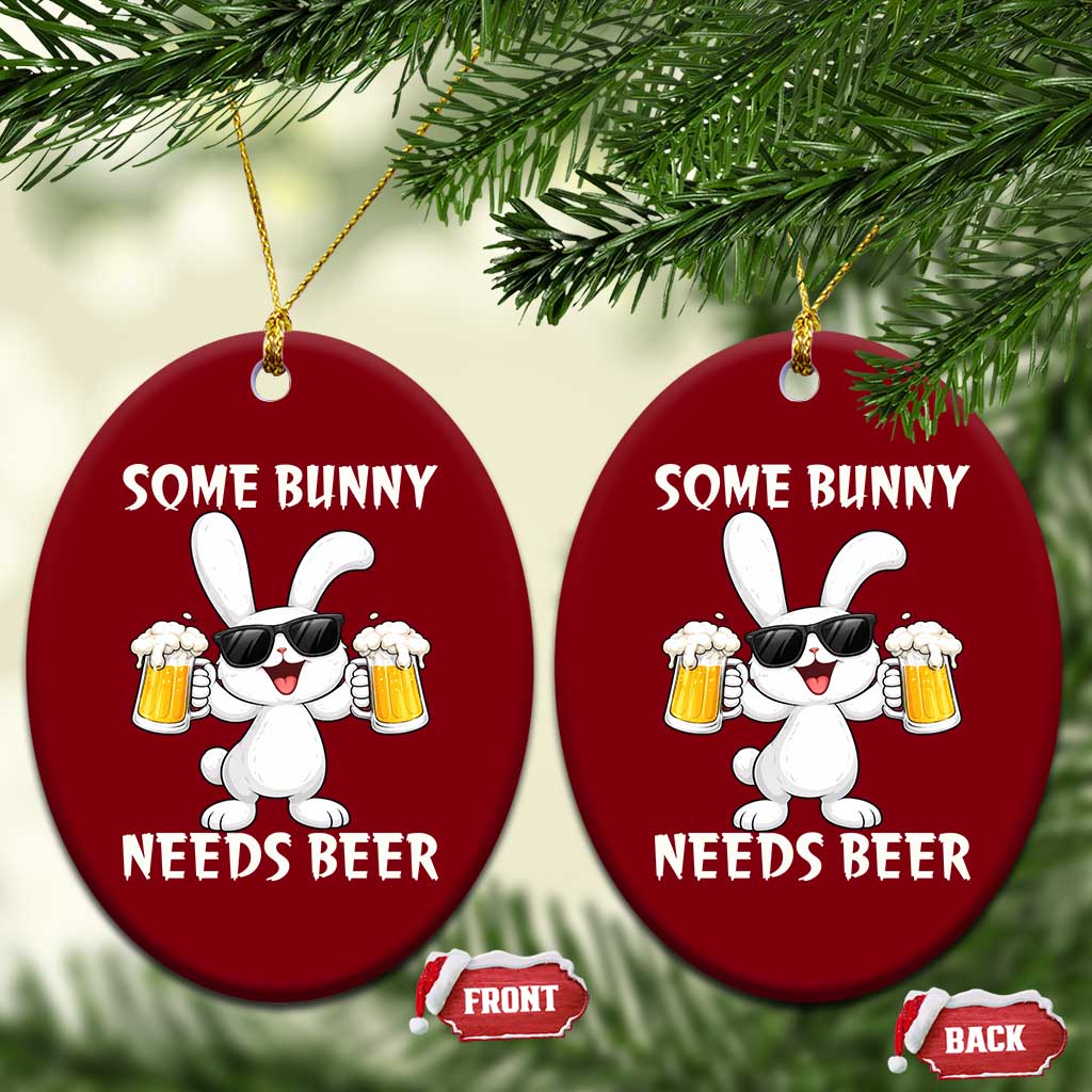 Funny Easter Bunny Drinking Beer Ceramic Ornament Some Bunny Needs Beer
