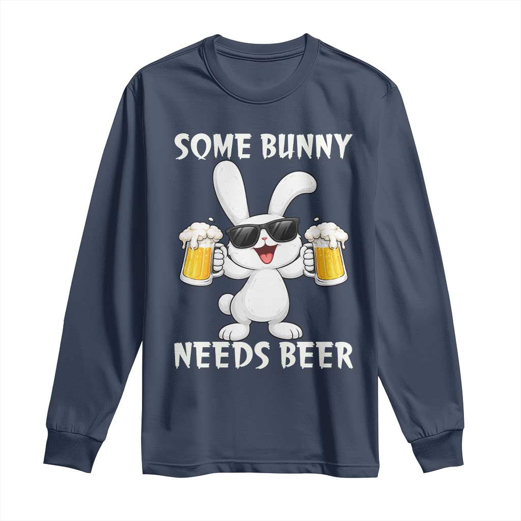 Funny Easter Bunny Drinking Beer Long Sleeve Shirt Some Bunny Needs Beer
