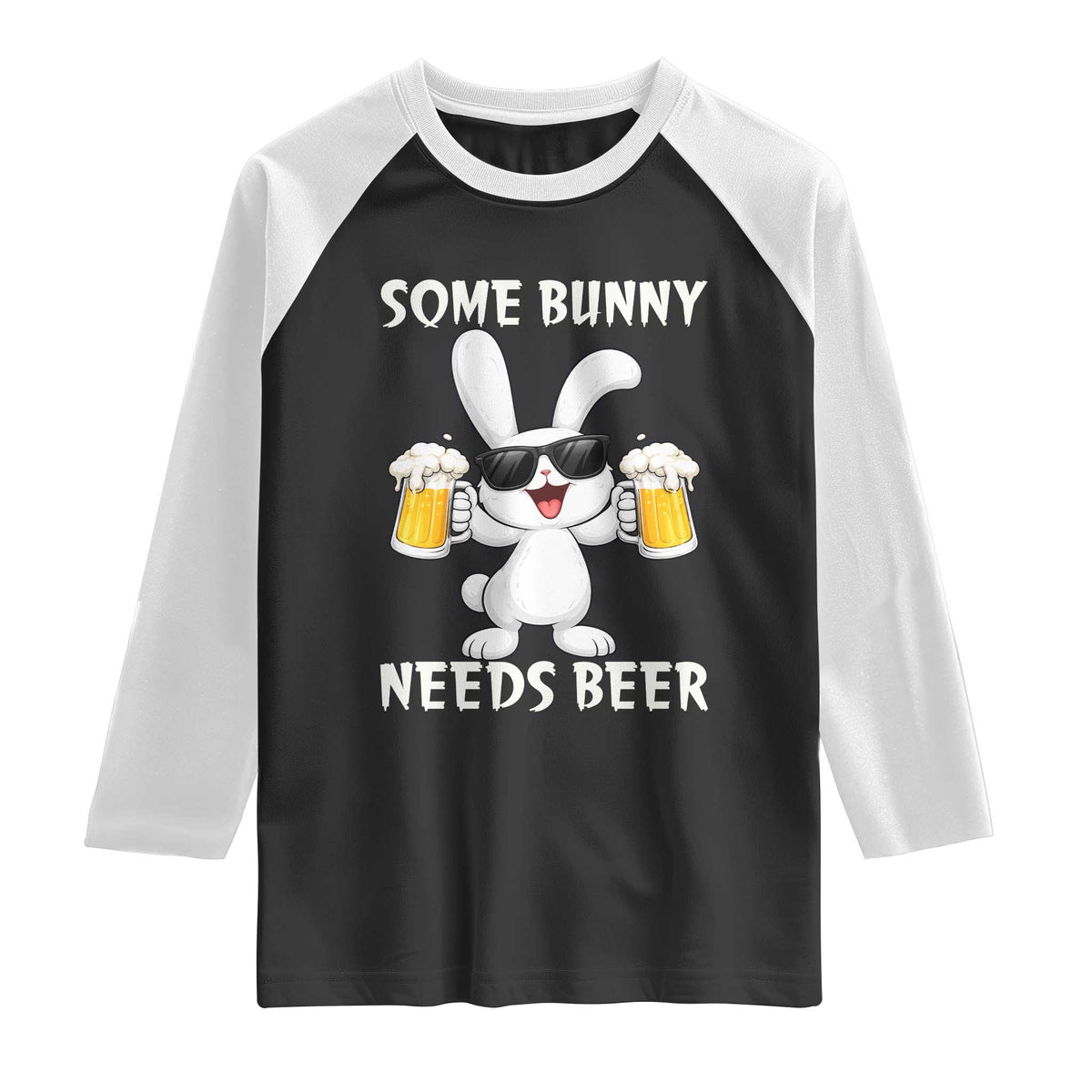 Funny Easter Bunny Drinking Beer Raglan Shirt Some Bunny Needs Beer