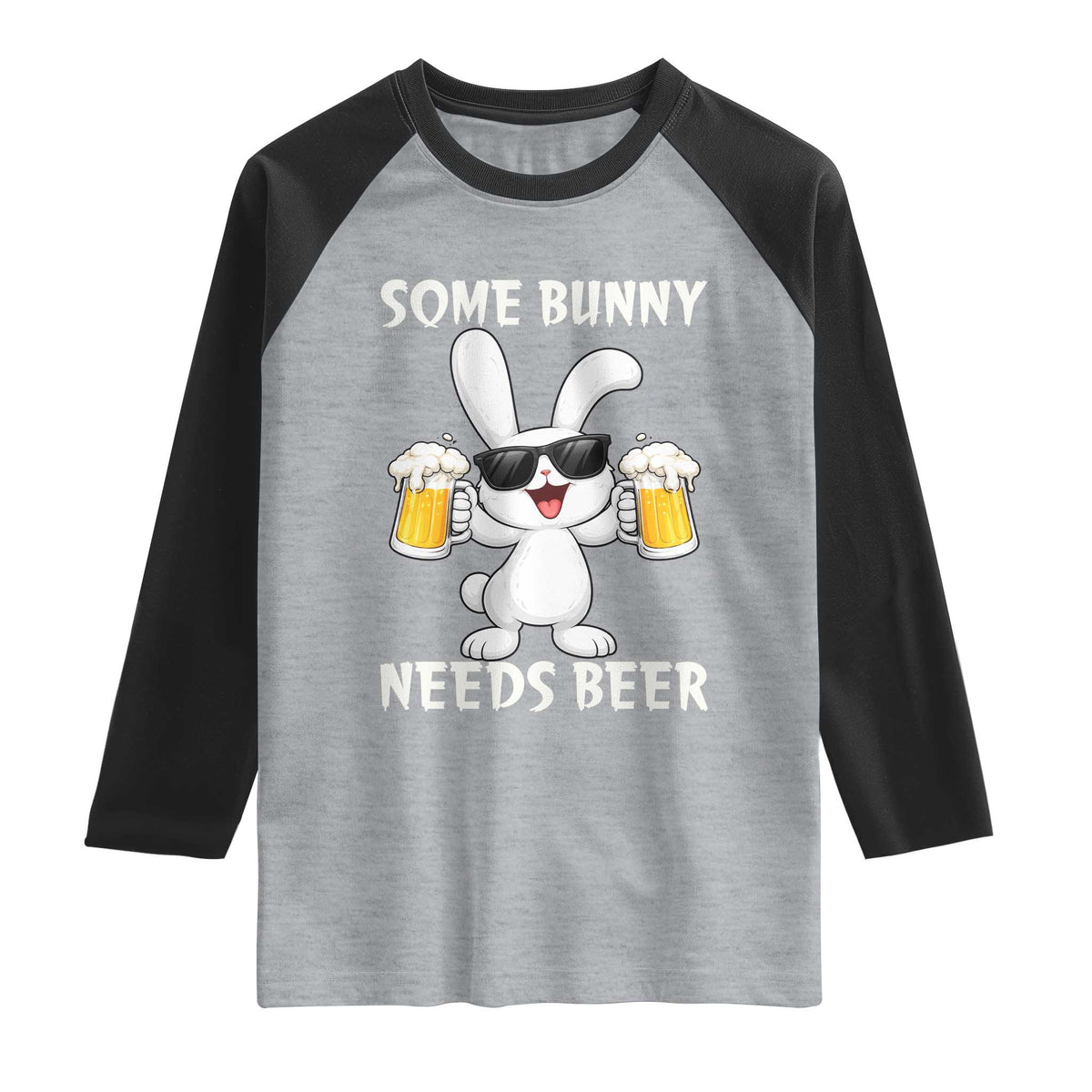 Funny Easter Bunny Drinking Beer Raglan Shirt Some Bunny Needs Beer