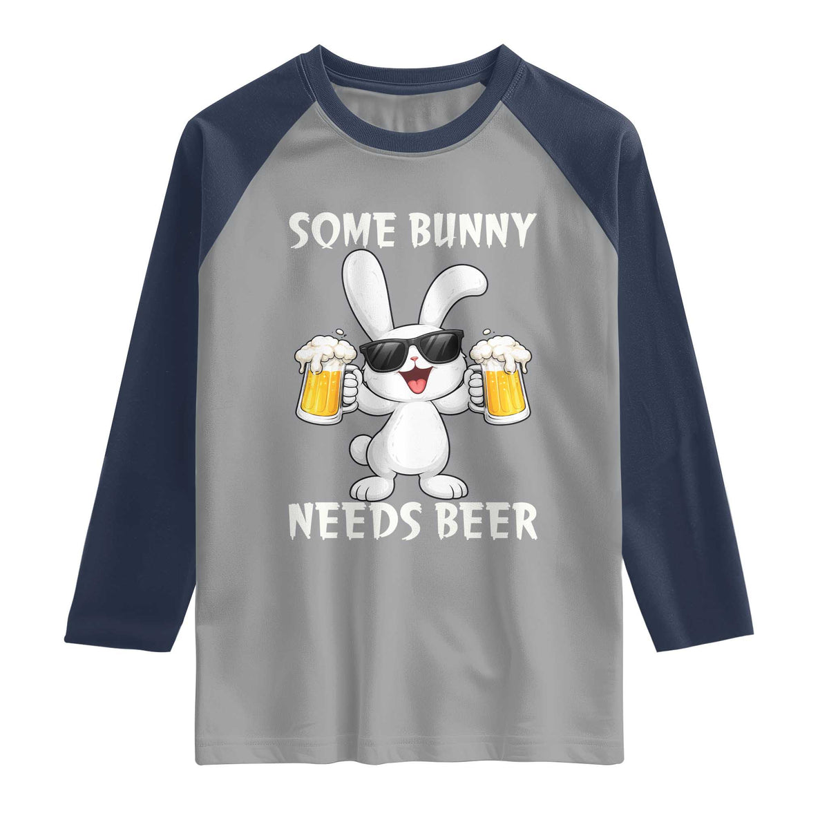 Funny Easter Bunny Drinking Beer Raglan Shirt Some Bunny Needs Beer