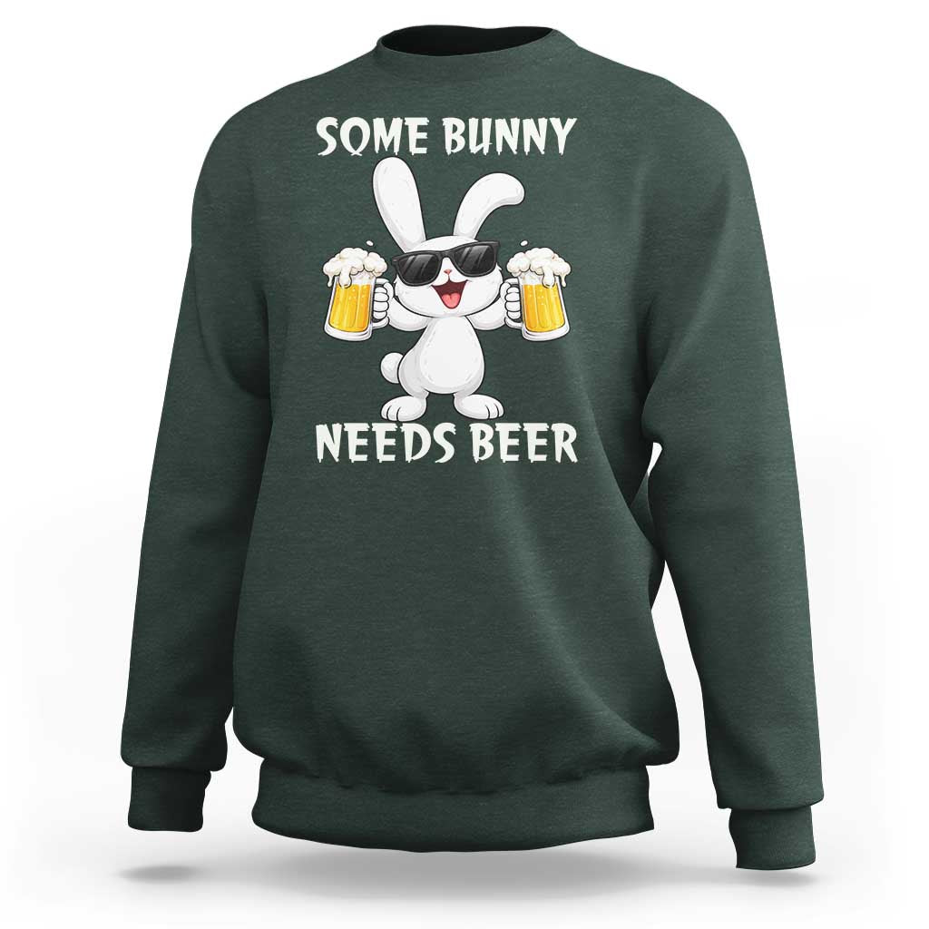 Funny Easter Bunny Drinking Beer Sweatshirt Some Bunny Needs Beer
