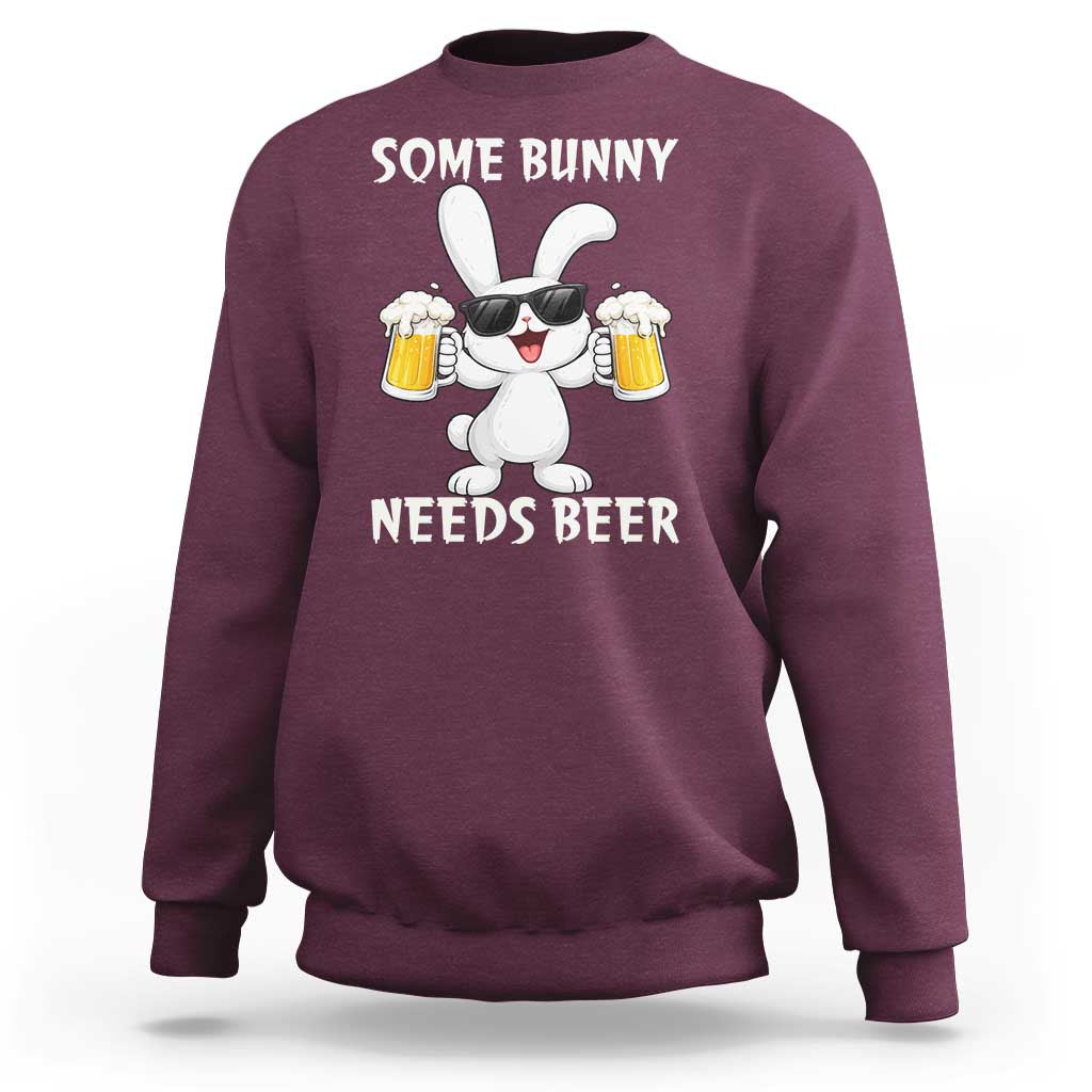 Funny Easter Bunny Drinking Beer Sweatshirt Some Bunny Needs Beer