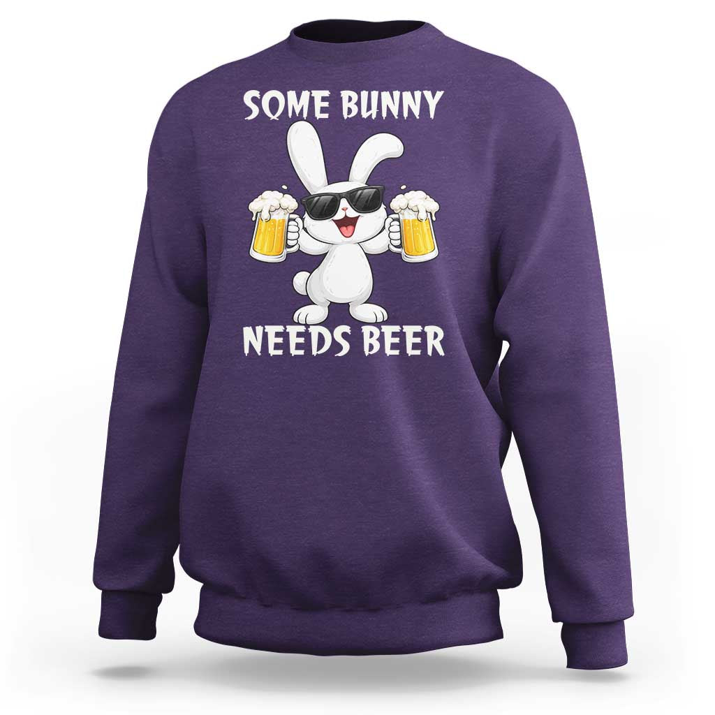 Funny Easter Bunny Drinking Beer Sweatshirt Some Bunny Needs Beer