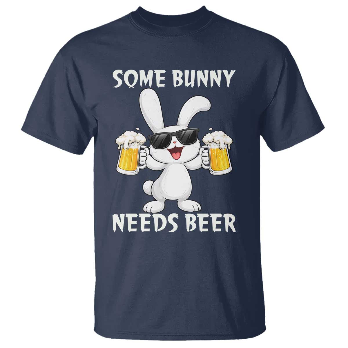 Funny Easter Bunny Drinking Beer T Shirt Some Bunny Needs Beer