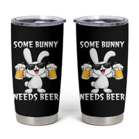 Funny Easter Bunny Drinking Beer Tumbler Cup Some Bunny Needs Beer