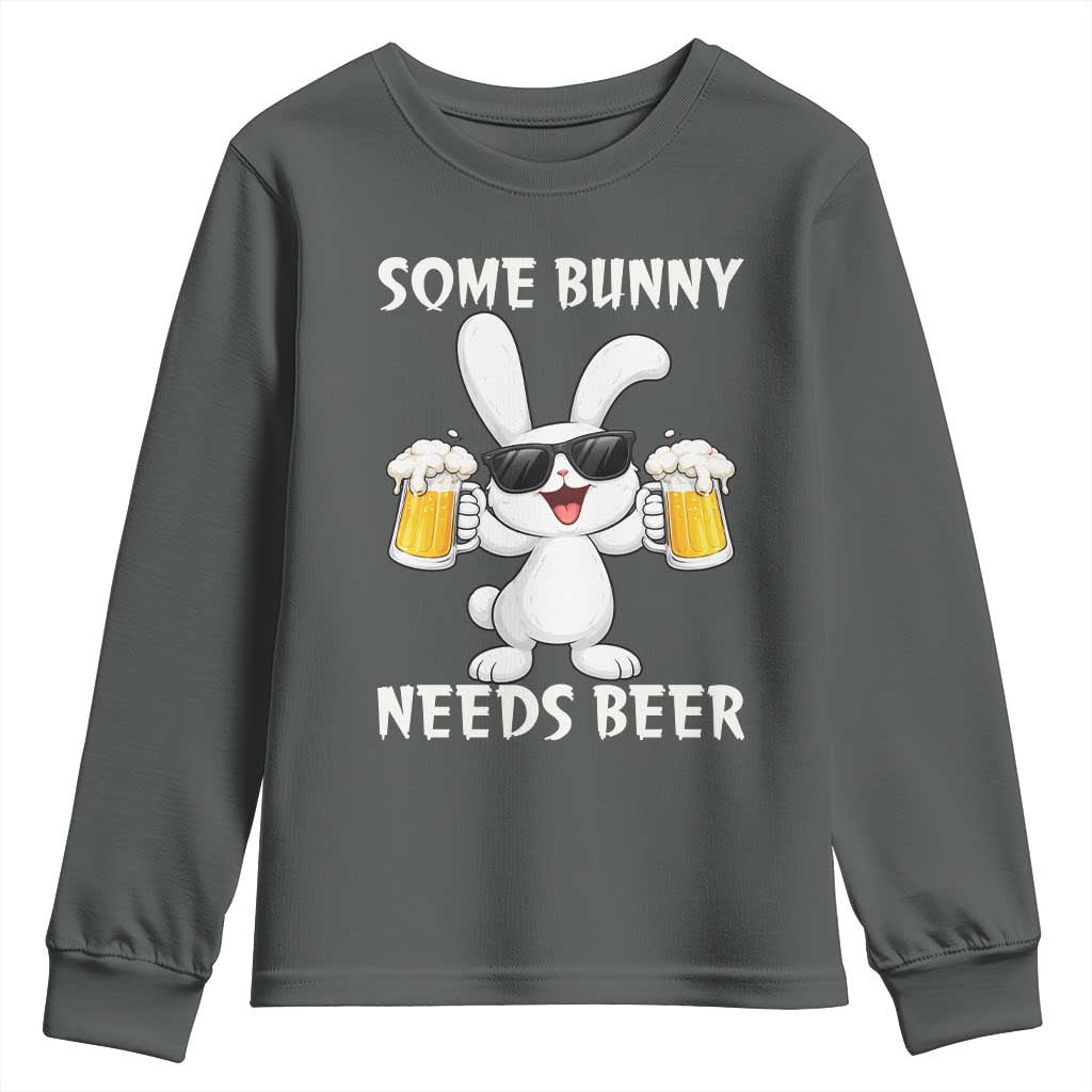 Funny Easter Bunny Drinking Beer Youth Sweatshirt Some Bunny Needs Beer