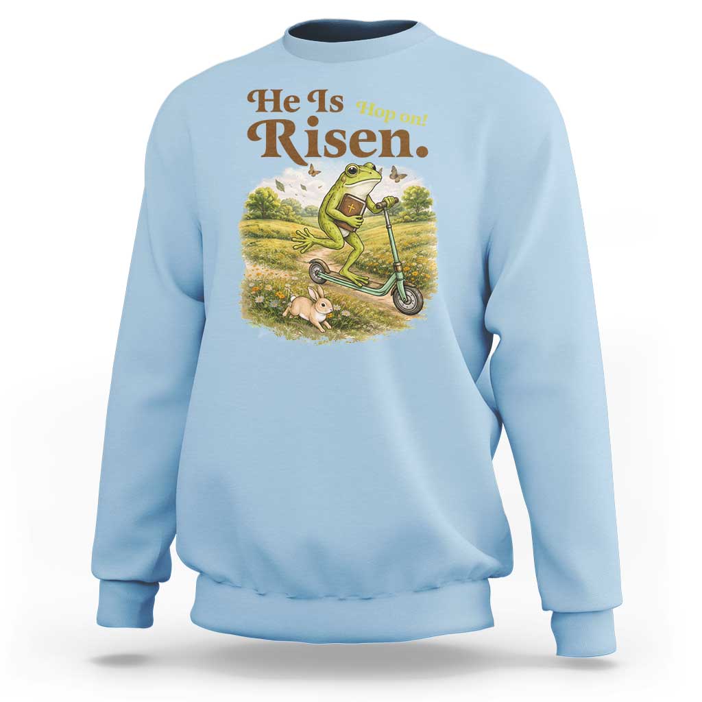 He Is Risen Hop On Sweatshirt Christian Easter Frog