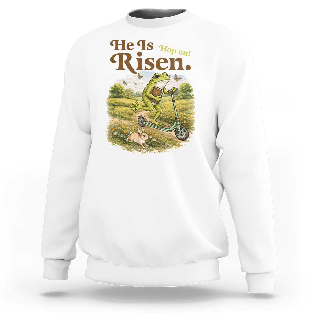 He Is Risen Hop On Sweatshirt Christian Easter Frog