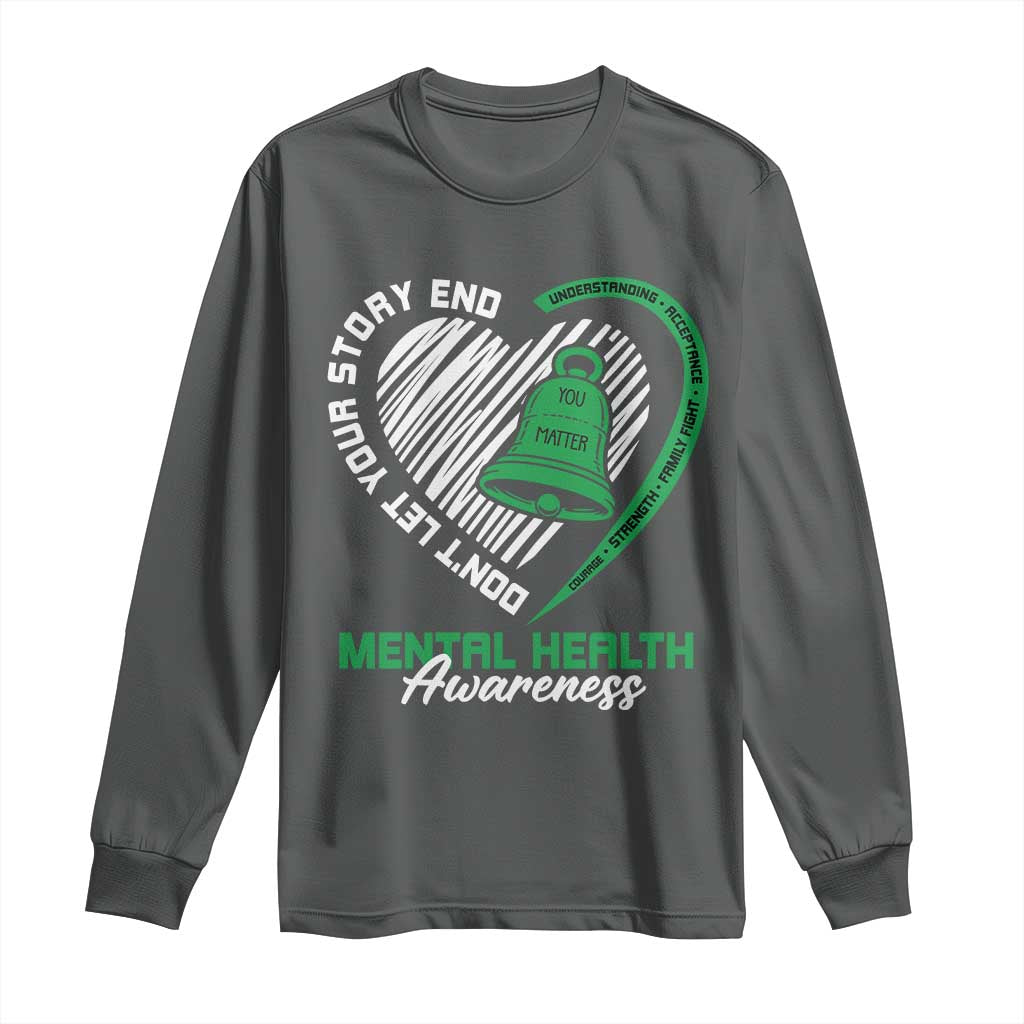 Mental Health Awarenes Long Sleeve Shirt Green Ribbon Inspirational Psychologist Therapist