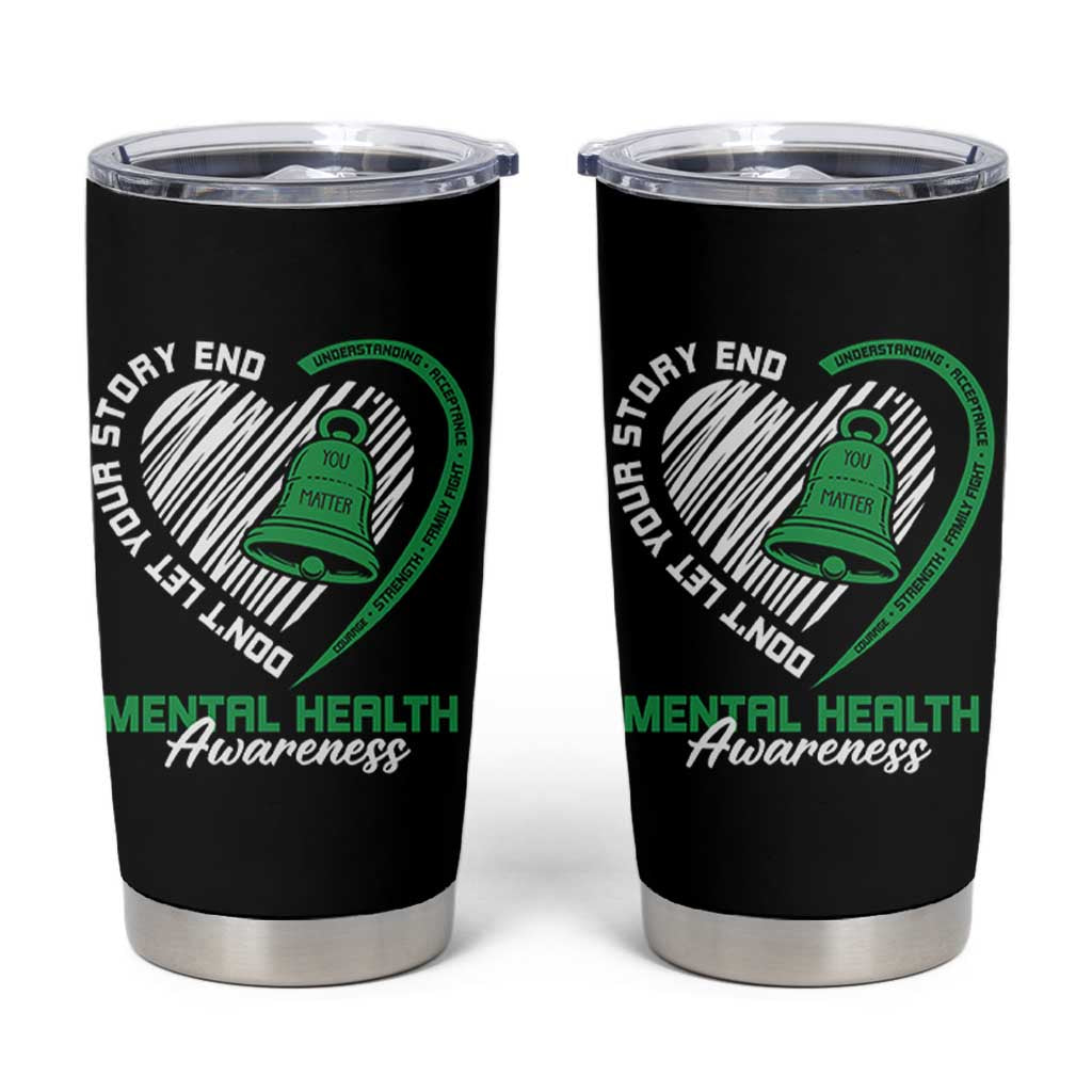 Mental Health Awarenes Tumbler Cup Green Ribbon Inspirational Psychologist Therapist