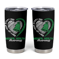 Mental Health Awarenes Tumbler Cup Green Ribbon Inspirational Psychologist Therapist