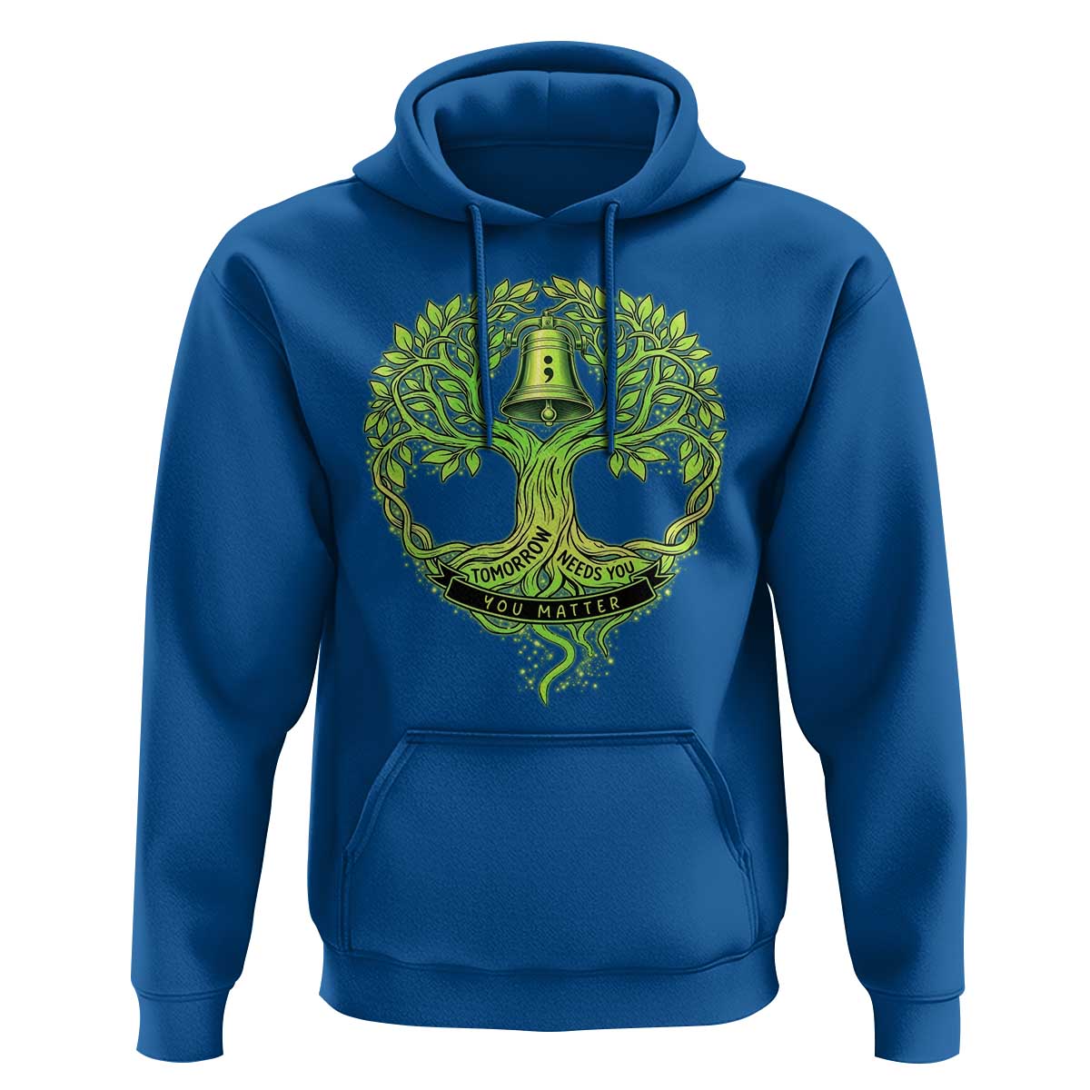 Mental Health Awarenes Hoodie Tomorrow Needs You You Matter
