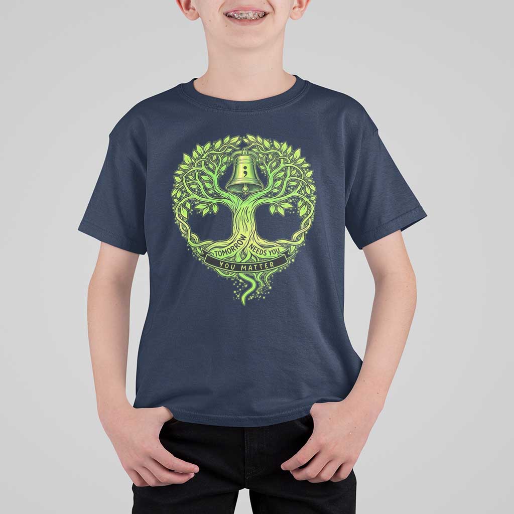 Mental Health Awarenes T Shirt For Kid Tomorrow Needs You You Matter