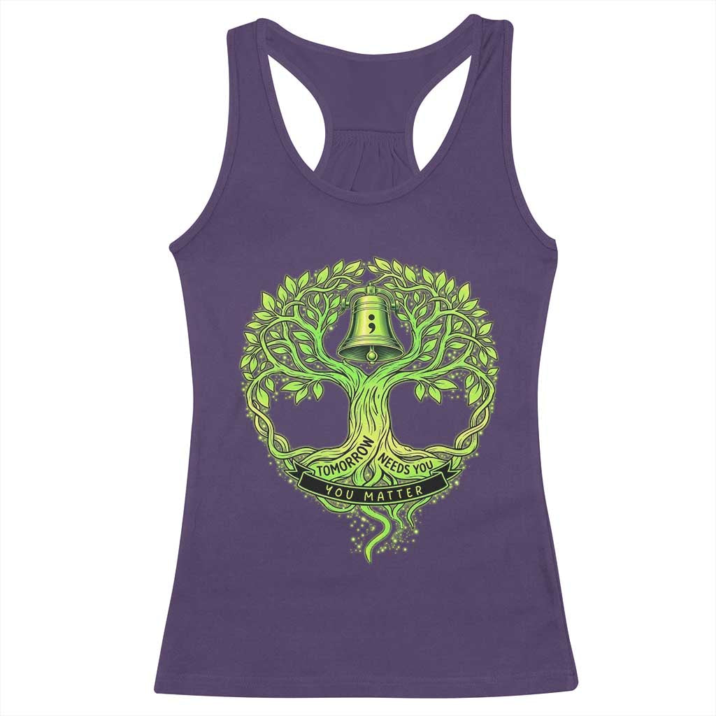 Mental Health Awarenes Racerback Tank Top Tomorrow Needs You You Matter