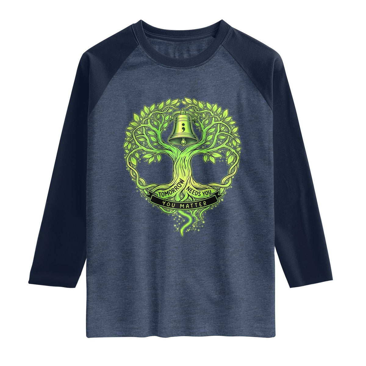 Mental Health Awarenes Raglan Shirt Tomorrow Needs You You Matter