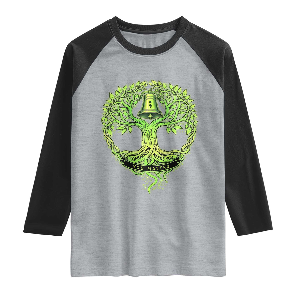 Mental Health Awarenes Raglan Shirt Tomorrow Needs You You Matter